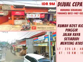 Rumah Kost Kios Pinggir Jalan Raya Setiabudi Menteng Atas