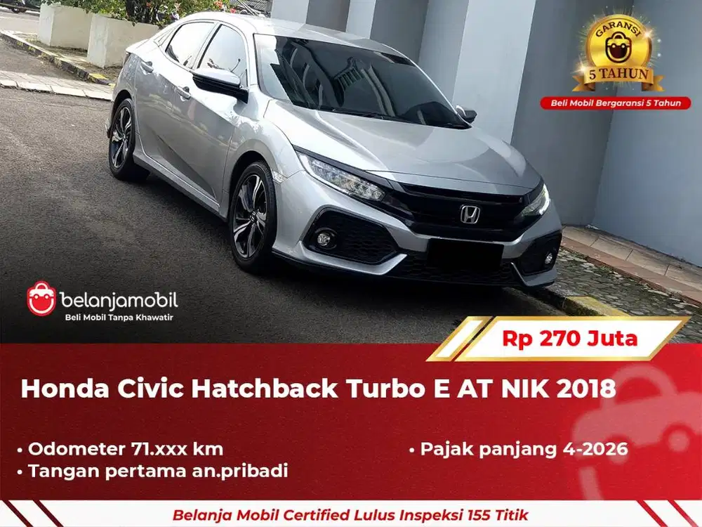 [ GARANSI 5TH ] Honda Civic HB Hatchback Turbo E AT 2018/2019