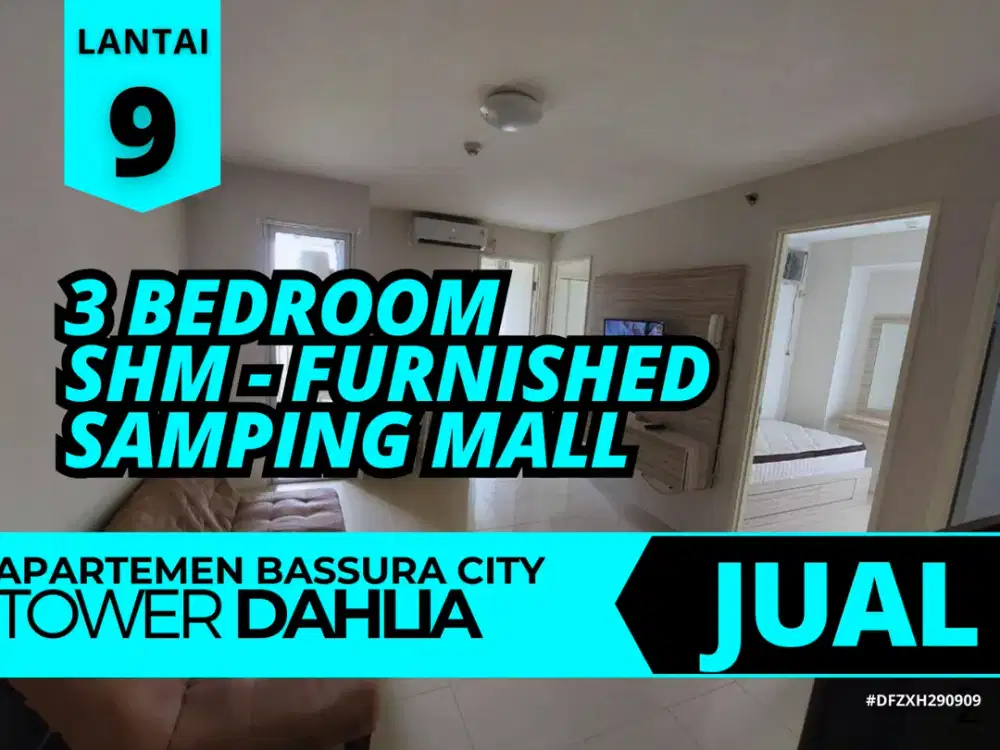Jual 3 Bedroom Furnished SHM Lantai 9 Tower D Samping Mall  Apartemen Bassura City