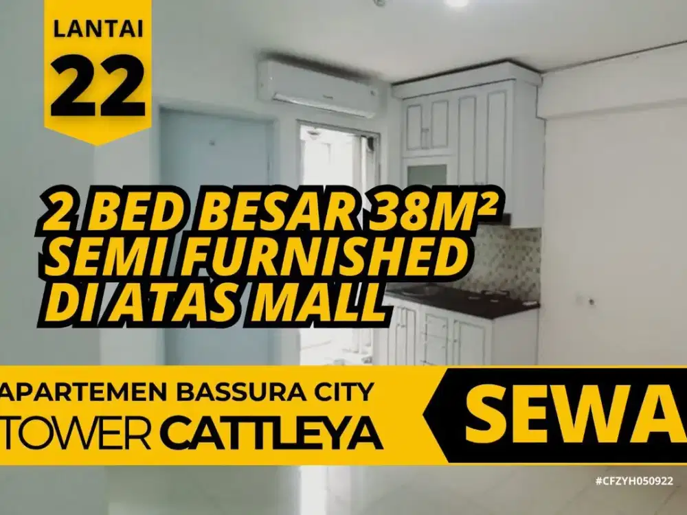 Sewa 2 Bedroom Besar Hoek +Kitchen Set Lt.22 Di Atas Mall Apartemen Bassura City