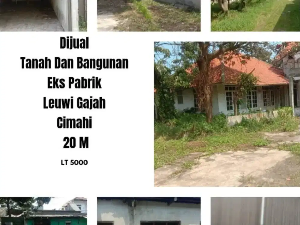 Termurah! Jual Tanah dan Bangunan Eks Pabrik di Leuwi Gajah Cimahi