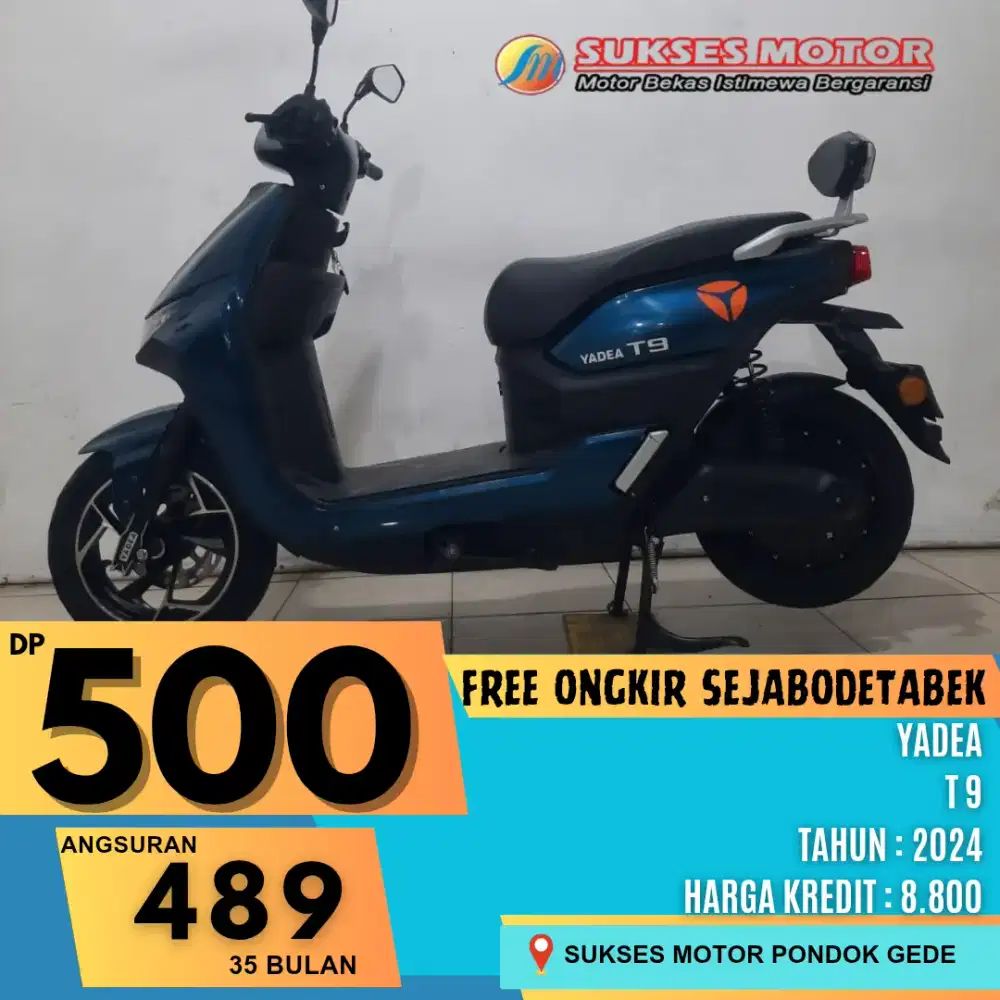 YADEA T9 TAHUN 2024 DP 500 RIBU