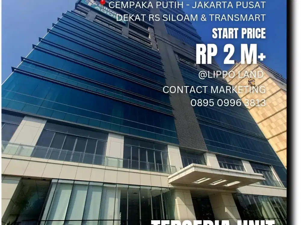 OFFICE TOWER CEMPAKA PUTIH JAKARTA PUSAT UNIT BARU BISA CICIL 12X DEKAT TOLL & RS