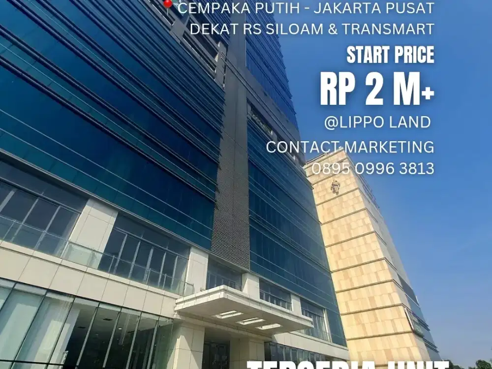 OFFICE TOWER CEMPAKA PUTIH JAKARTA PUSAT UNIT BARU BISA CICIL 12X DEKAT TOLL & RS