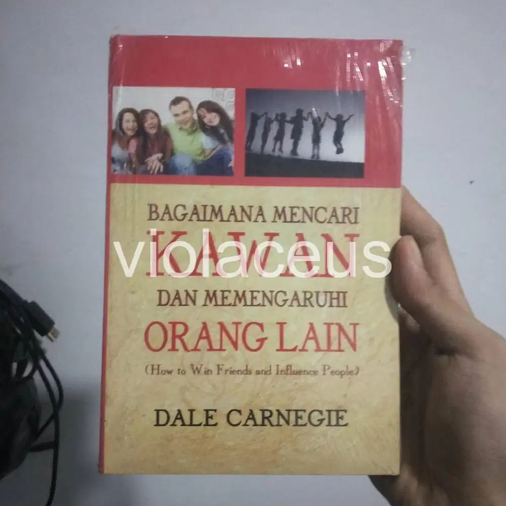 Bagaimana Mencari Kawan Dan Mempengaruhi Orang Lain - Dale Carnegie -