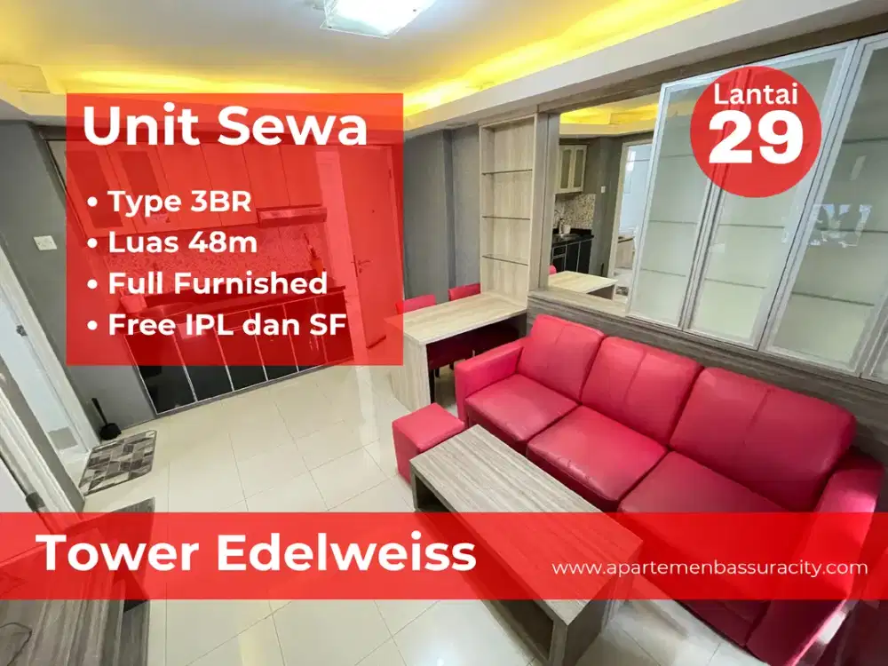 Sewa 3BR Furnished Lux apartemen Bassura City tower Edelweiss