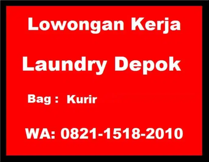 KURIR LAUNDRY - Lowongan Kerja daerah Depok Marganda