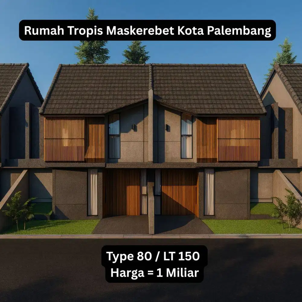 Rumah Tropis Premium di Palembang