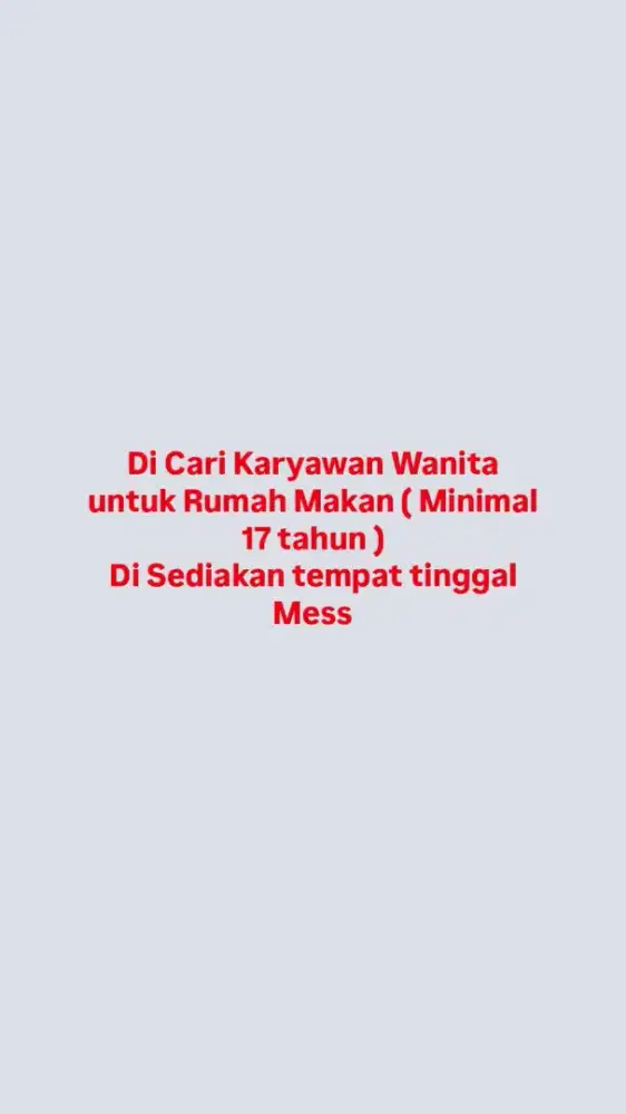 Di Cari Karyawan Wanita untuk Rumah Makan ( Non Halal )
