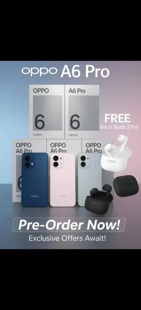 Pre-order Oppo A6 Pro dapatkan benefit hingga 3.6Jt