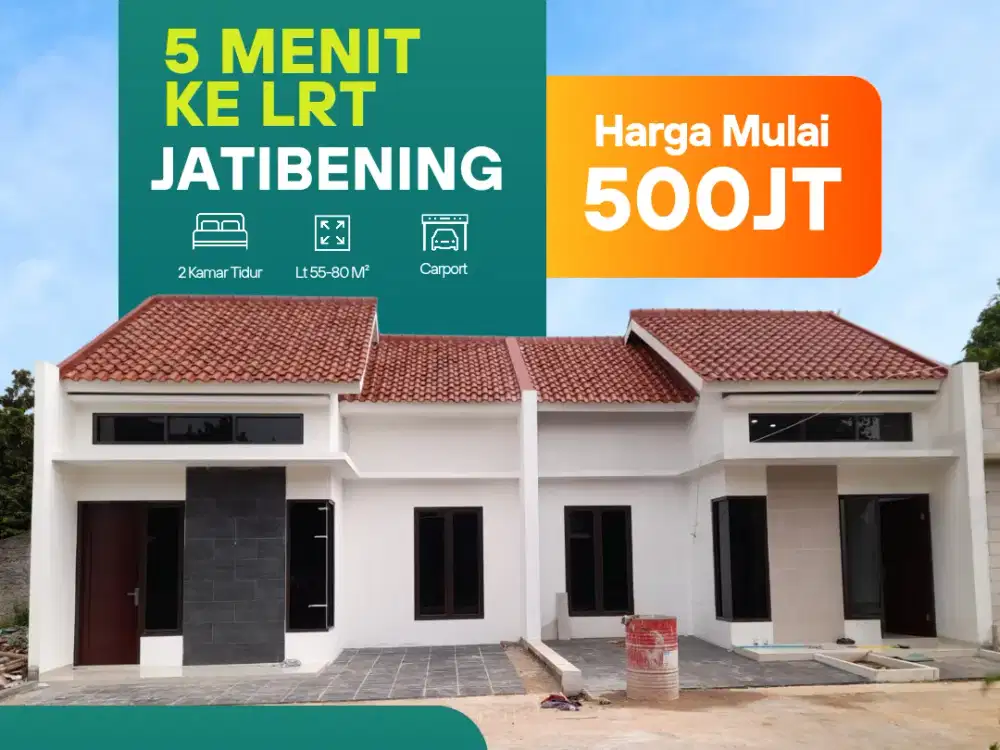 RUMAH 500 JUTA DEKET LRT JATIBENING