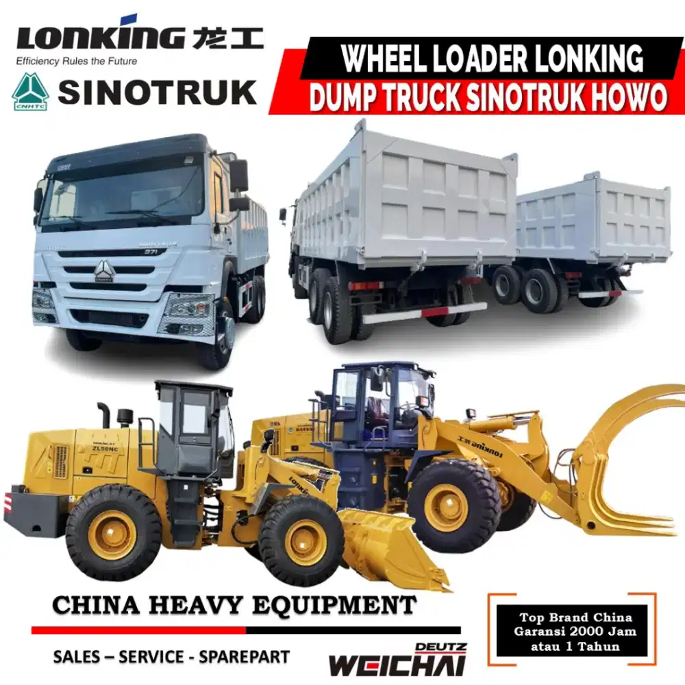 Wheel Loader Lonking dan Dump Truck Sinotruk Howo Ready Stock Garansi