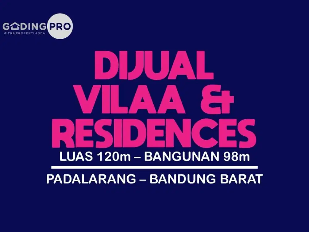 JUAL VILLA & RUMAH BARU, PADALARANG, BANDUNG BARAT, KOTA BARU PARAHYANGAN