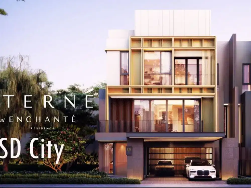 Rumah Cantil 3 Lantai Eterne di cluster Enchante BSD City Serpong