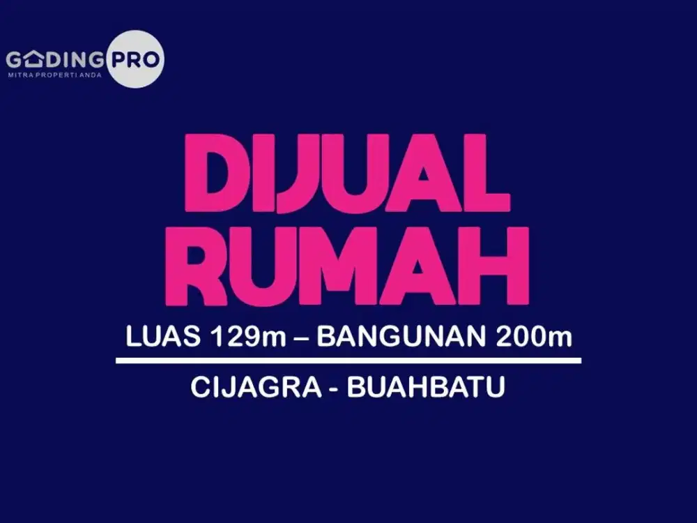 JUAL RUMAH MURAH, CIJAGRA, BUAH BATU, TURANGGA, LENGKONG, BATUNUNGGAL,