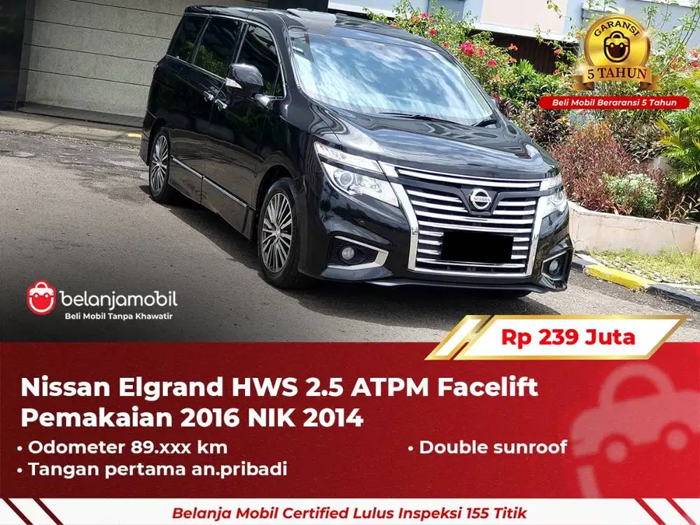 [ GARANSI 5TH ] Nissan Elgrand High ways star HWS 2.5 ATPM 2014/2016