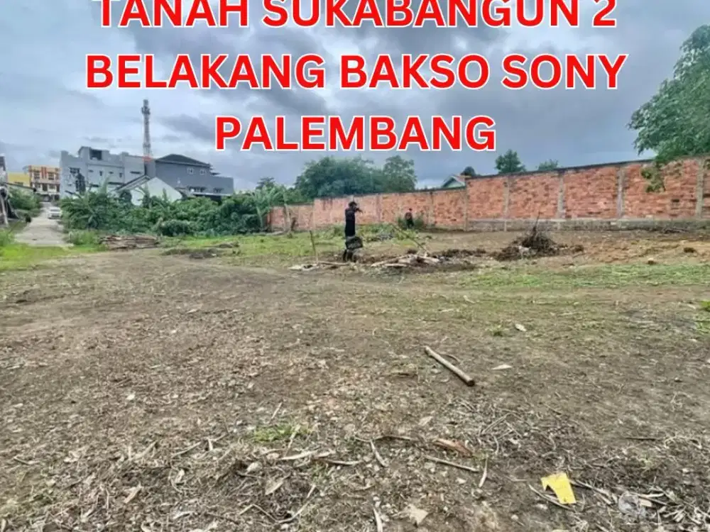 JUAL CEPAT TANAH SUKABANGUN 2 PALEMBANG