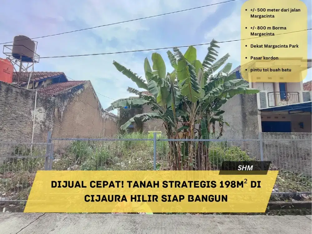 Tanah Dijual 198m² CijauraHilir Siap Bangun Dekat Tol & Fasilitas umum