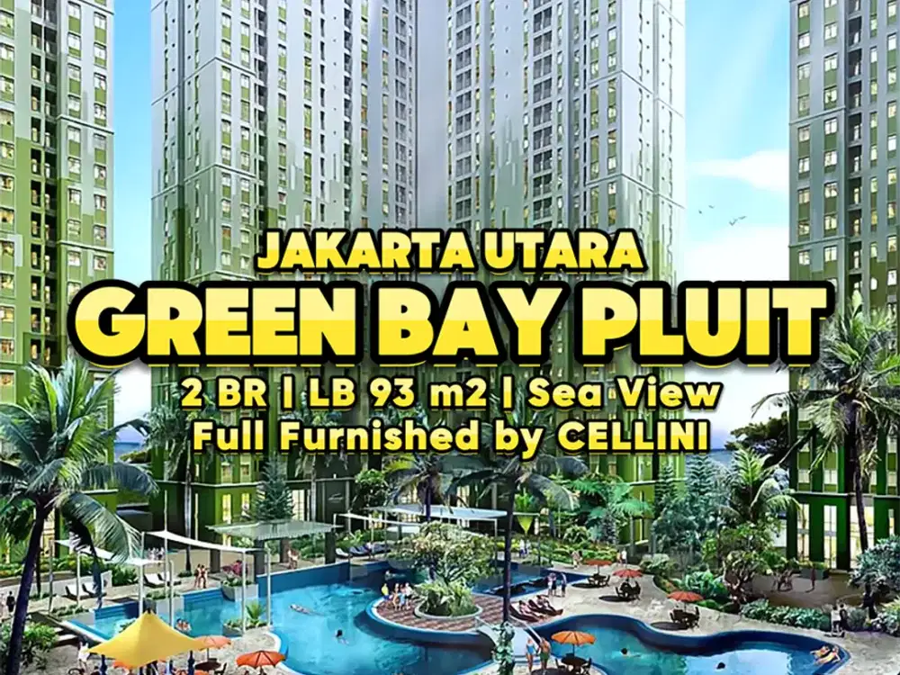 APARTEMEN CANTIK SEA VIEW FULL FURNISH BY CELLINI DI GREEN BAY PLUIT