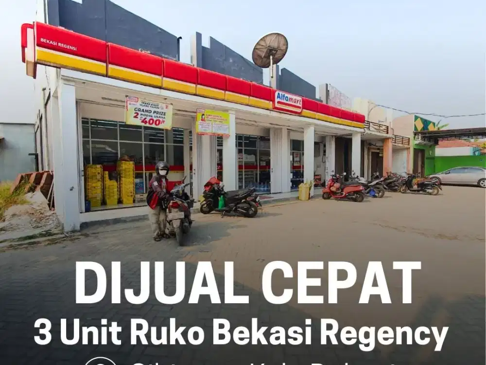 DIJUAL CEPAT, 3 UNIT RUKO ALFAMART BEKASI REGENCY