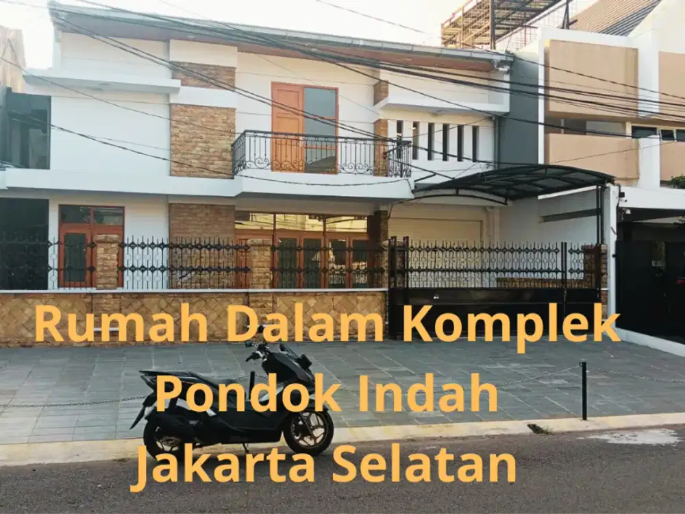 Rumah Baru dalam Komplek Siap Huni Pondok Indah Jakarta Selatan