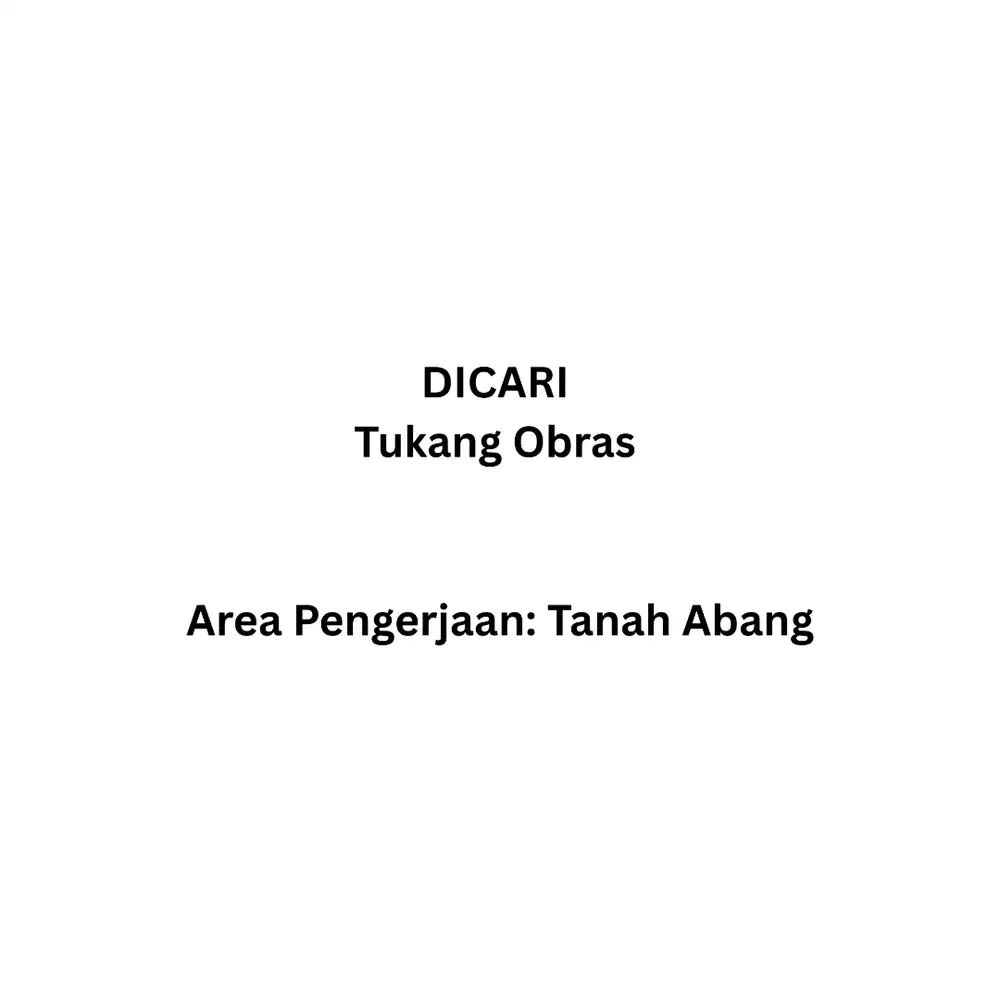 Dibutuhkan Tukang Obras
