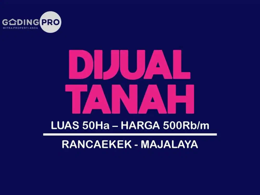 JUAL TANAH MURAH, RANCAEKEK, MAJALAYA, JATINANGOR, CILEUNYI, DANGDEUR,