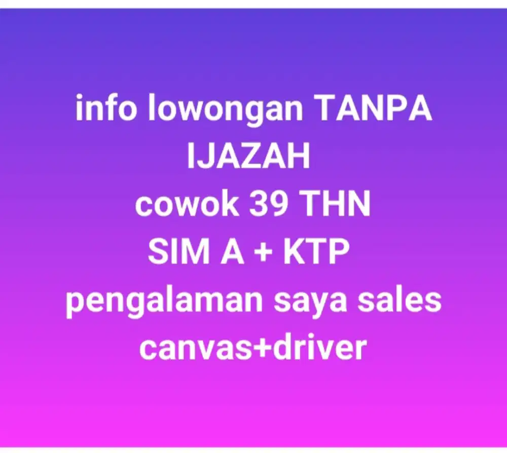 Cari lowongan tanpa ijazah pengalaman Driver