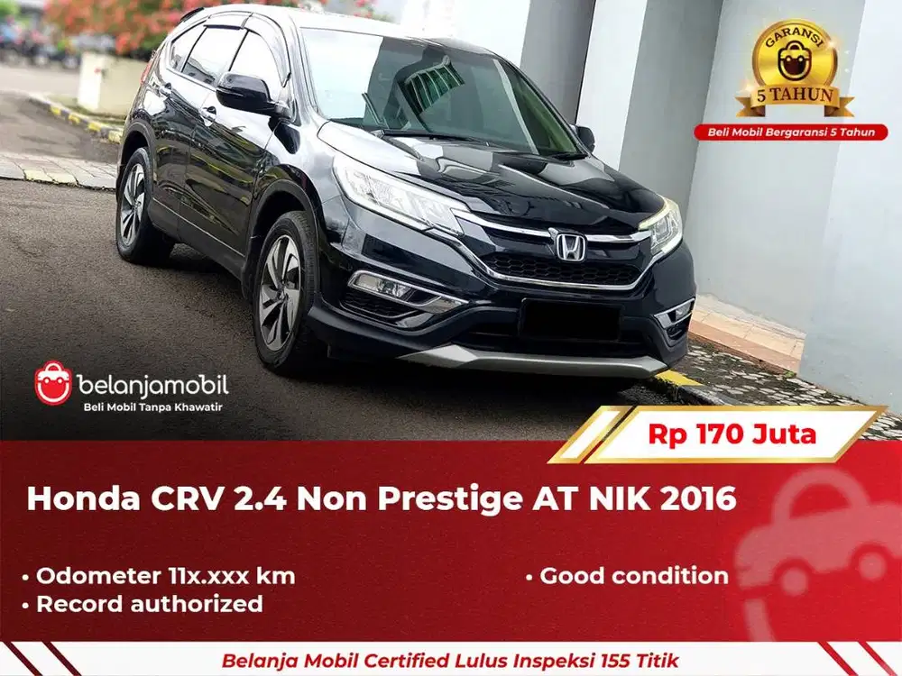 [ GARANSI 5TH ] Honda CRV CR-V CR V 2.4 Non Prestige AT 2016/2017