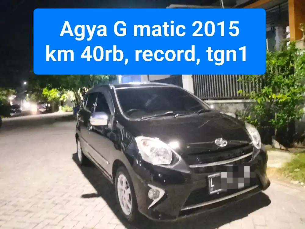 Agya G matic 2015.km 40rb, pjk new. Ori total. Nyacat jamin kualat