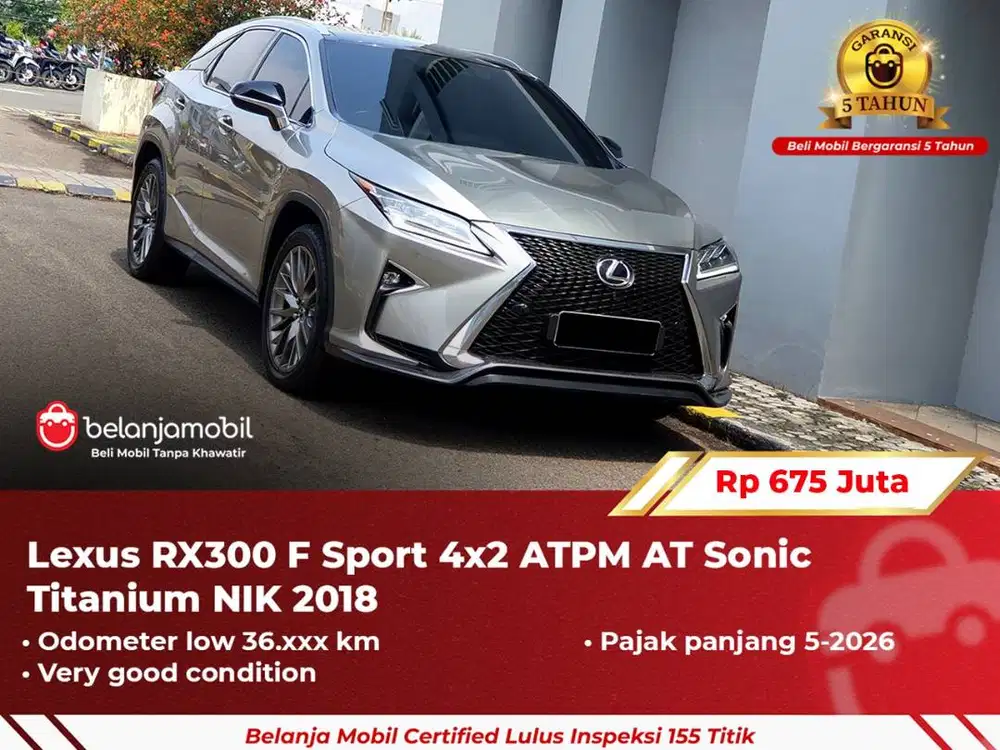 [ GARANSI 5TH ] Lexus RX 300 RX300 F-Sport F Sport AT 2018/2019
