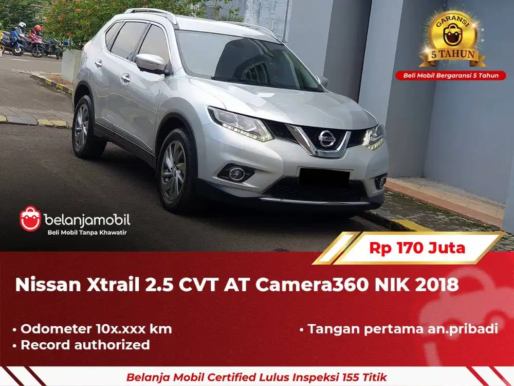 [ GARANSI 5TH ] Nissan Xtrail X-trail 2.5 CVT AT Camera360 2018/2019