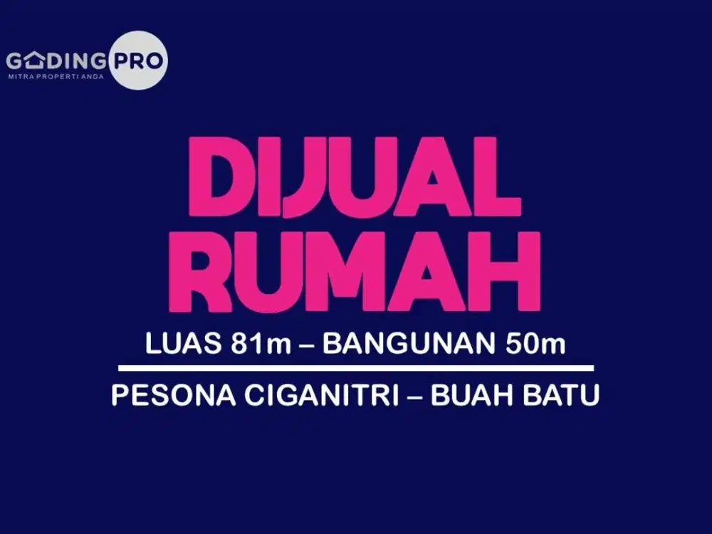 JUAL RUMAH MURAH DI, PESONA CIGANITRI, CIGANITRI, BUAH BATU, BOJONGSOANG,