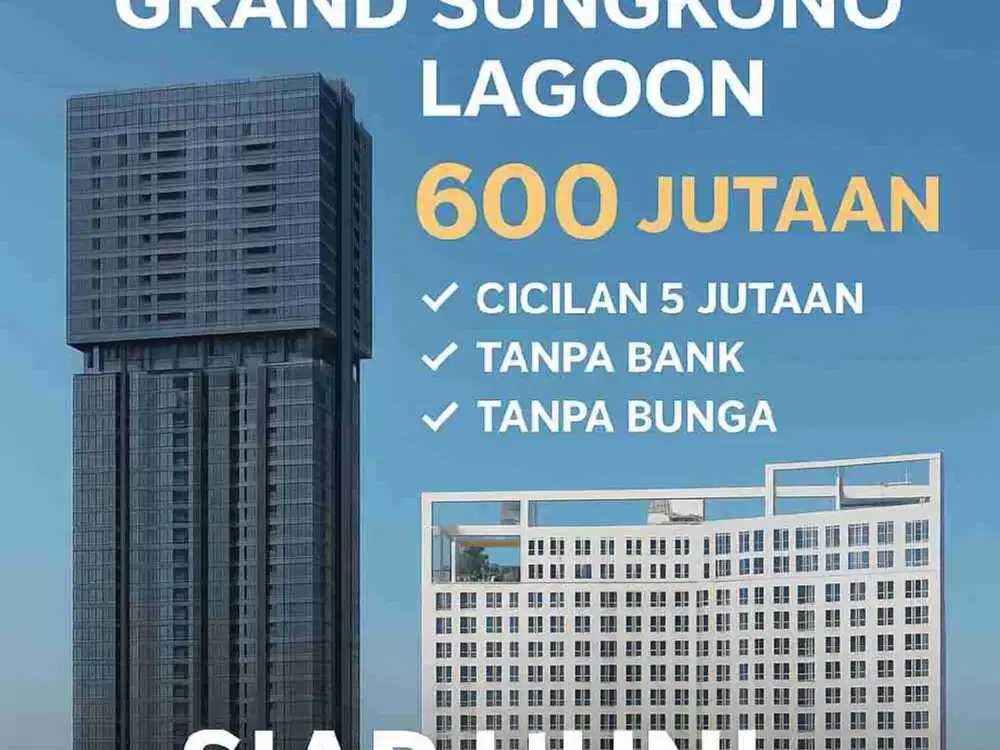 Apartemen Cicilan 5 Jutaan Tanpa Bunga, Grand Sungkono Lagoon Surabaya