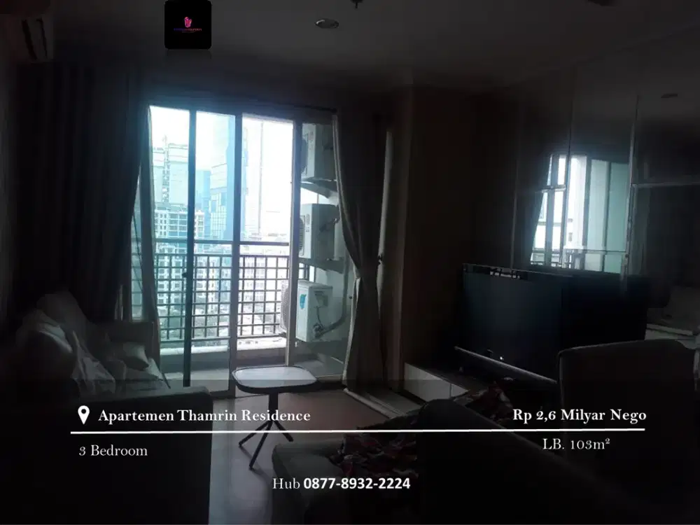 Dijual Apartement Thamrin Residence Low Floor 3BR FF