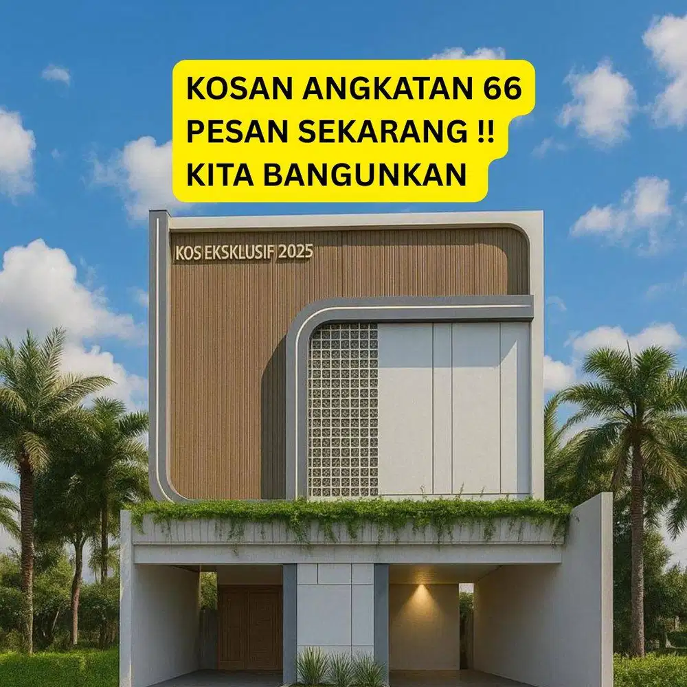 PESAN SEKARANG KOSAN ANGKATAN 66 DAPATKAN PROMONYA !!!
