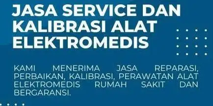 PERBAIKAN / SERVIS ALAT KESEHATAN / ALAT MEDIS DAN KALIBRASI