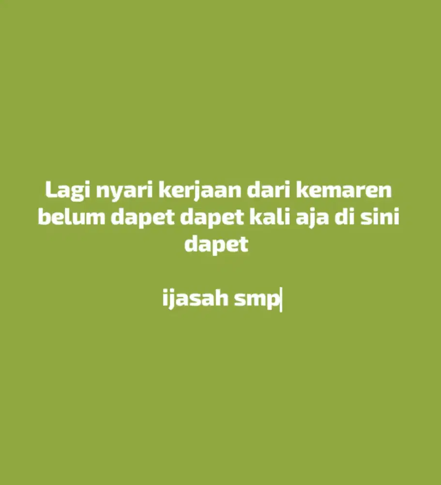 Cari kerjaan apa aja