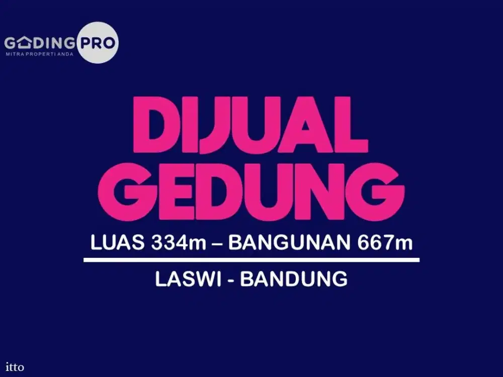 JUAL KANTOR MURAH AREA, LASWI, BATUNUNGGAL, GATOT SUBROTO, AHMAD YANI,