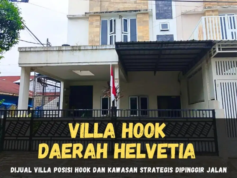 DIJUAL VILLA POSISI HOOK DAERAH HELVETIA