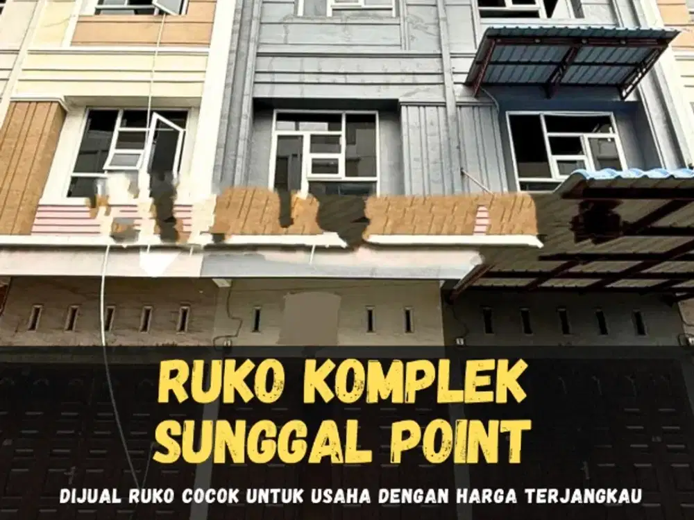 DIJUAL RUKO STRATEGIS KOMPLEK SUNGGAL POINT