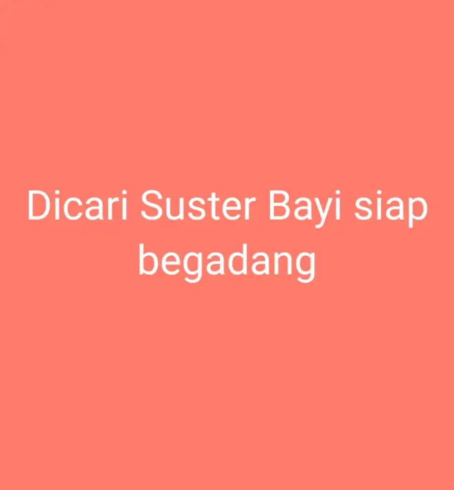 Dibutuhkan suster bayi pengalaman umur 30-40