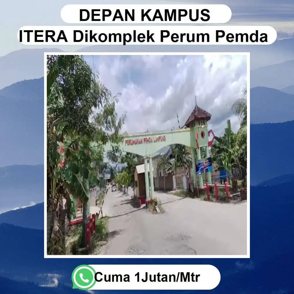TANAH DALAM PERUMAHAN PEMDA DEKAT DENGAN KAMPUS ITERA