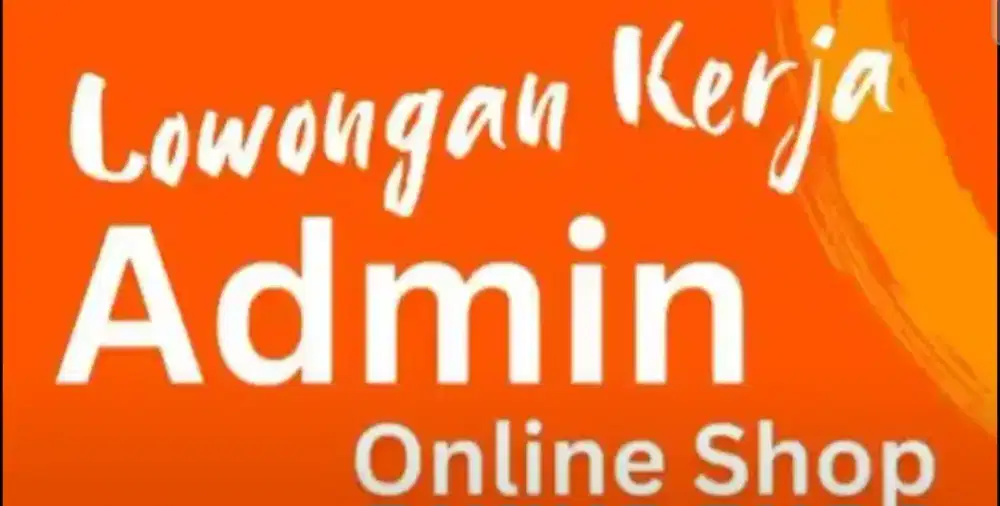 Dibutuhkan Admin Online Shop untuk di tempatkan di daerah Tangerang.