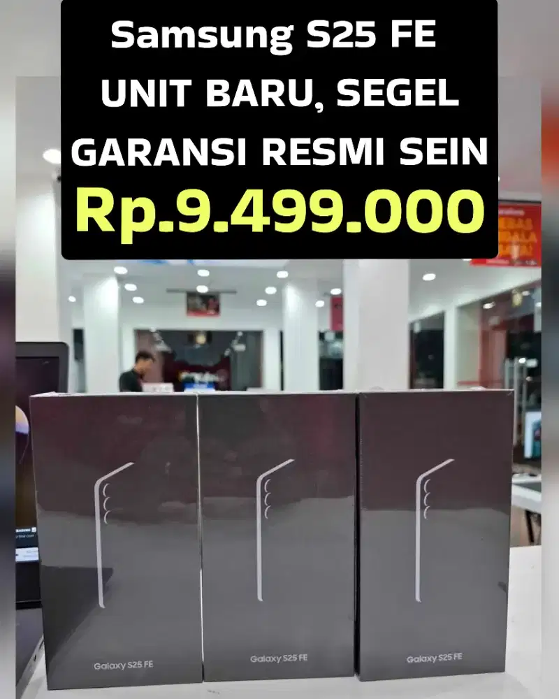 Rp.9,499 . Samsung S25 FE 
Harga KHUSUS‼️ UNIT NEW,SEGEL,RESMI SEIN ‼️