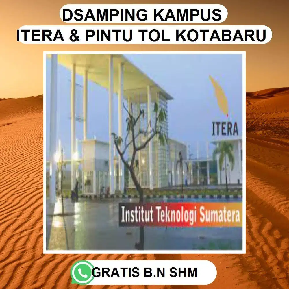 TANAH SUPER STRATEGIS SAMPING PINTU TOL KOTA BARU ITERA