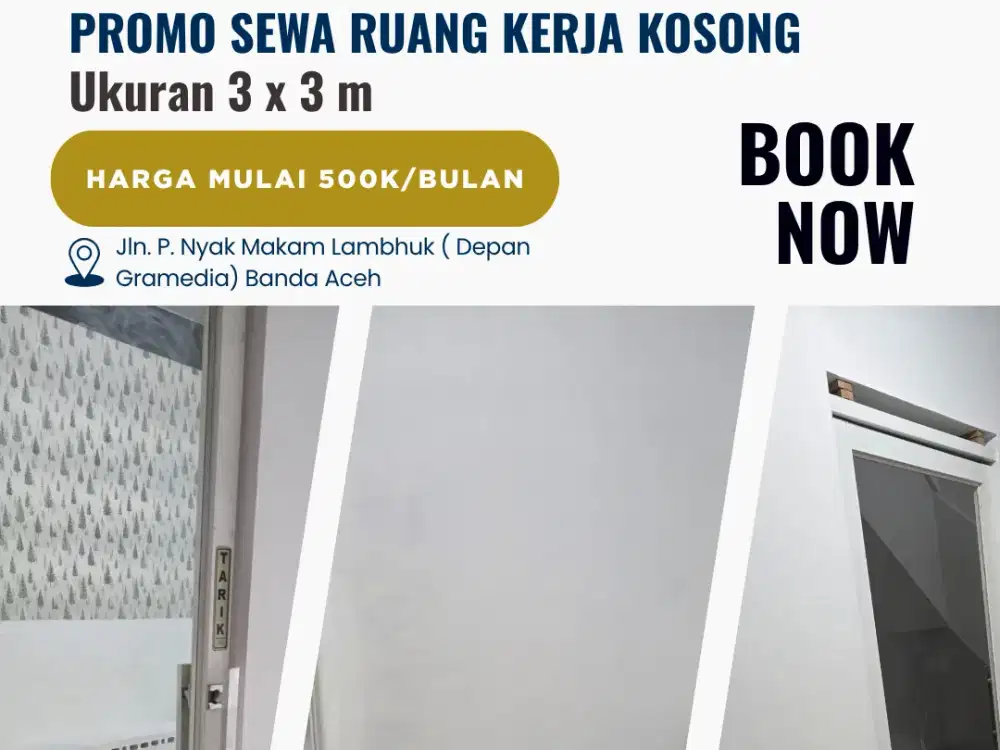 SEWA RUANG KERJA STRATEGIS DI LAMBLHUK, BANDA ACEH – MULAI 500 RIBU/BULAN