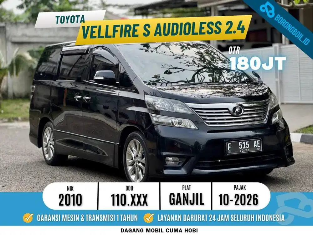 TDP 5JT TOYOTA VELLFIRE S AUDIOLESS 2.4 AT 2010 SIAP PAKAI