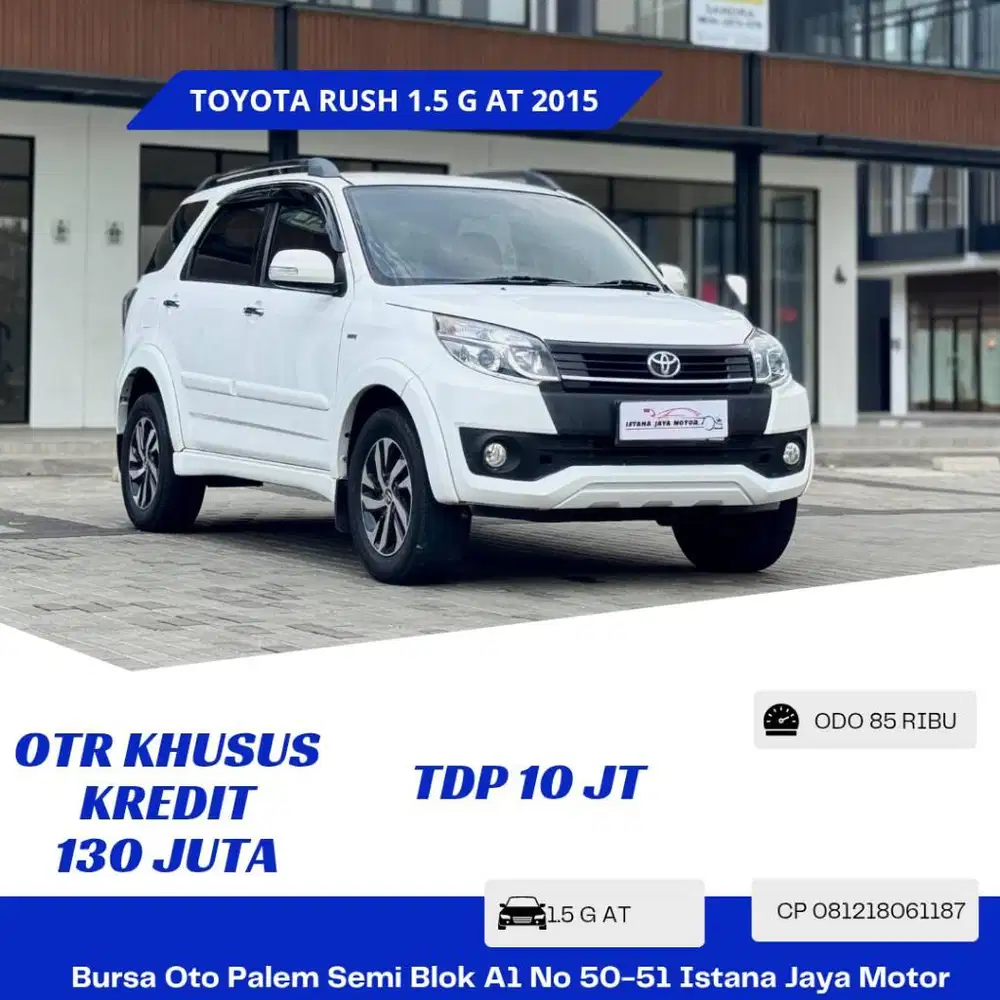 TANGAN 1 TOYOTA RUSH 1.5 G AT 2015 PUTIH