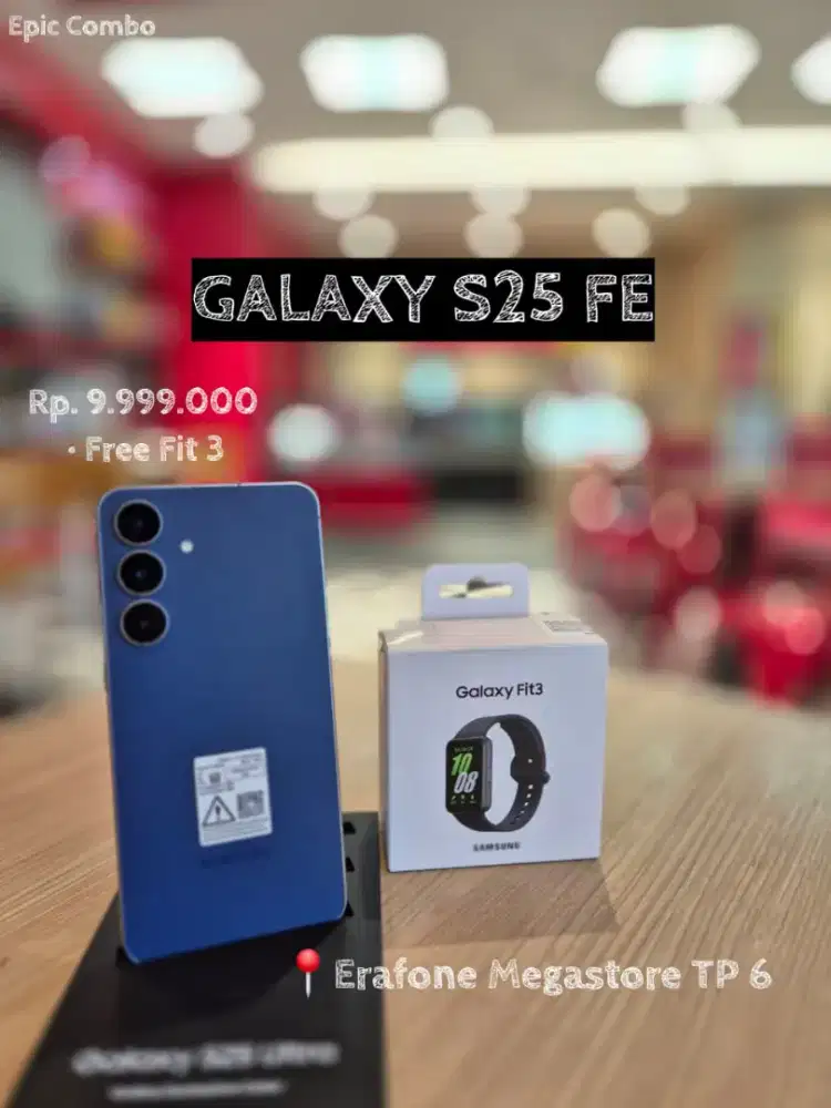 Samsung S25FE Promo Free Fit 3 Kredit Bunga Ringan Free 2x Angsuran